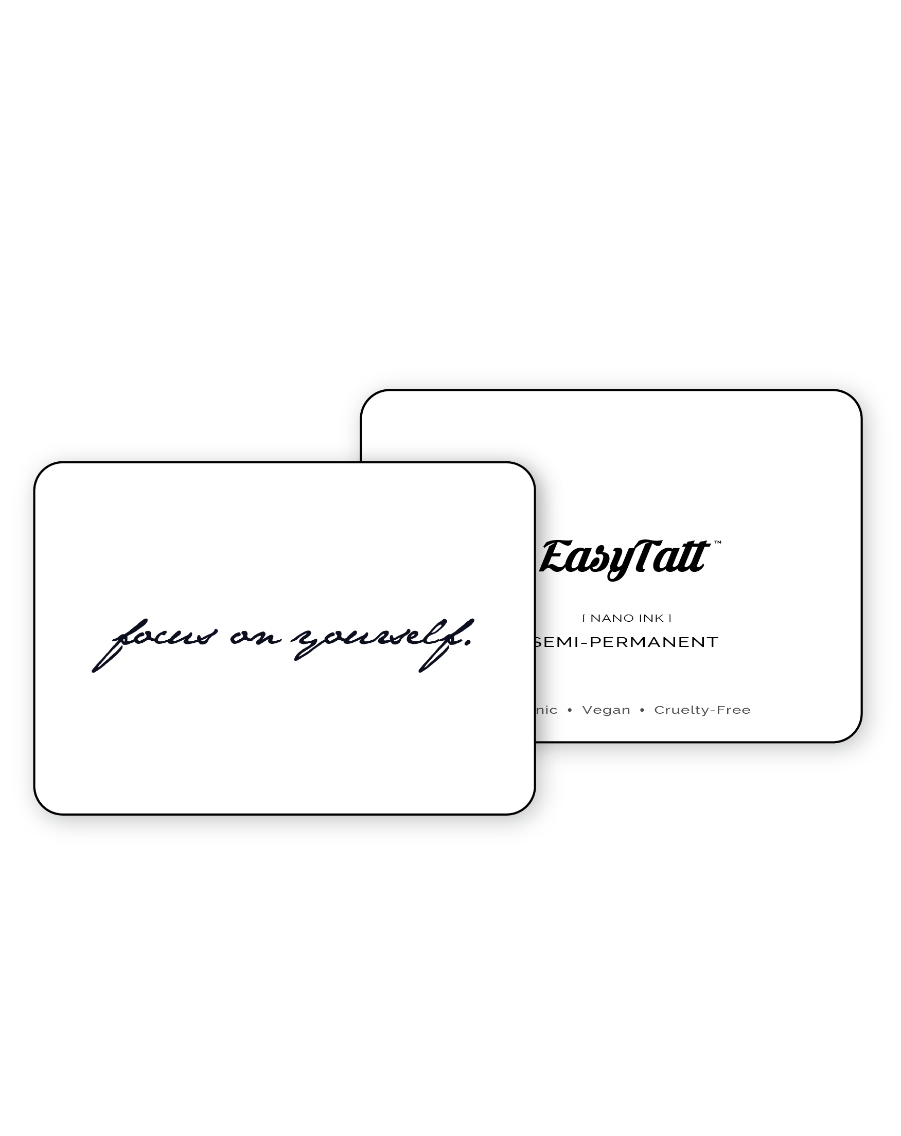 Focus on yourself - Semi-Permanent Tattoo